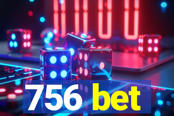 756 bet